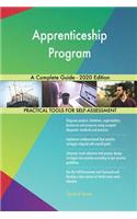 Apprenticeship Program A Complete Guide - 2020 Edition