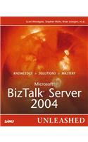 Microsoft BizTalk Server 2004 Unleashed: (English)