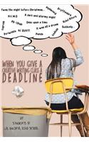 When You Give a Creative Writing Class a Deadline