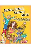 Murky Quirky Beserky Math