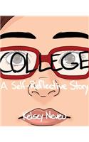 College: A Self-Reflective Story