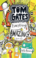 Tom Gates: Everything's Amazing (Sort Of): (Tom Gates)