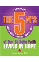 5 W's of Our Catholic Faith P: Living in