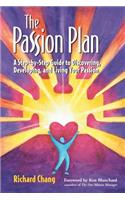 The Passion Plan: A Step-by-Step Guide to Discover Discovering, Developing & Living Your Passion