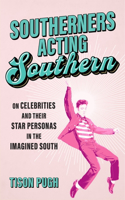Southerners Acting Southern
