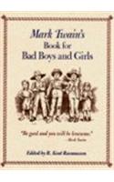 Mark Twain's Book For Bad Boys and Girls