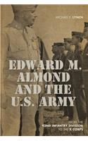 Edward M. Almond and the US Army