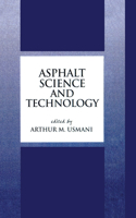 Asphalt Science and Technology