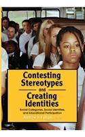 Contesting Stereotypes and Creating Identities: Social Categories, Social Identities, and Educational Participation