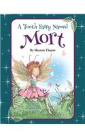 A Tooth Fairy Named Mort