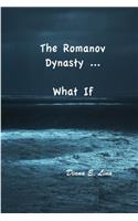 Romanov Dynasty ... What If