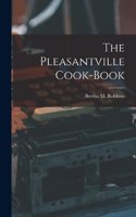 The Pleasantville Cook-Book