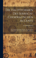 Hauptformen des Serbisch-chorwatischen Accents