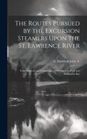 Routes Pursued by the Excursion Steamers Upon the St. Lawrence River