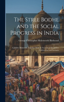 Stree Bodhe and the Social Progress in India