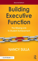 Building Executive Function: The Missing Link to Student Achievement