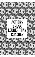 Actions Speak Louder Than Coaches