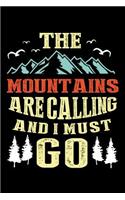 The Mountains are Calling and I must Go