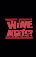 Wine Not