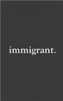 Immigrant