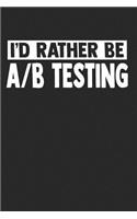 I'd Rather Be AB Testing