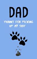 Dad, Thanks For Picking Up My Shit