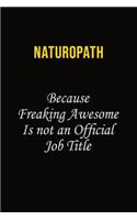 Naturopath Because Freaking Awesome Is Not An Official Job Title