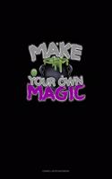 Make Your Own Magic