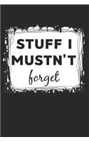 Stuff I Mustn't Forget