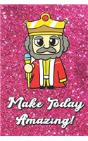 Make Today Amazing: Cute and Adorable Royal King with Pink Glitter Effect Background, Blank Journal Book for Girls and Boys of All Ages. Perfect for Drawing, Journaling