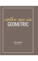 Color Me In Geometric Coloring Book