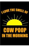 I Love the Smell of Cow Poop in the Morning