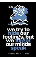 We Try To Hide Our Feelings, But We Forgot Our Minds Speak: Blank Lined Journal With Calendar For Aquarius Eminent Personalities