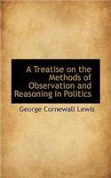 A Treatise on the Methods of Observation and Reasoning in Politics