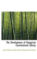 The Development of Hungarian Constitutional Liberty