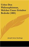 Ueber Den Philosophismus, Welcher Unser Zeitalter Bedroht (1805)