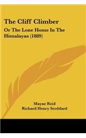 The Cliff Climber: Or The Lone Home In The Himalayas (1889)(English)