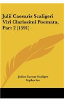 Julii Caesaris Scaligeri Viri Clarissimi Poemata, Part 2 (1591)