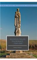 Medieval Welsh Pilgrimage, C.1100-1500