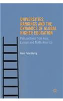 Universities, Rankings and the Dynamics of Global Higher Education: Perspectives from Asia, Europe and North America(English)