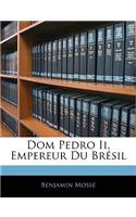Dom Pedro Ii, Empereur Du Brésil