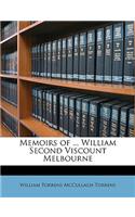 Memoirs of ... William Second Viscount Melbourne