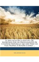 Le Spectacle De La Nature; Or, Entretiens Sur Les Particularités De L'histoire Naturelle