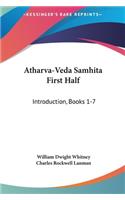 Atharva-Veda Samhita First Half: Introduction, Books 1-7(English)