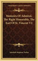 Memoirs of Admiral, the Right Honorable, the Earl of St. Vincent V2