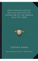 Early English Poetry, Ballads And Popular Literature Of The Middle Ages V17 (1845)