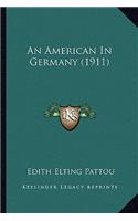 An American In Germany (1911)