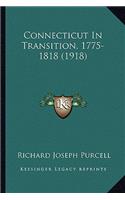 Connecticut In Transition, 1775-1818 (1918)