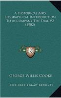 A Historical and Biographical Introduction to Accompany the Dial V2 (1902)