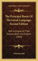 Principal Roots Of The Greek Language, Second Edition